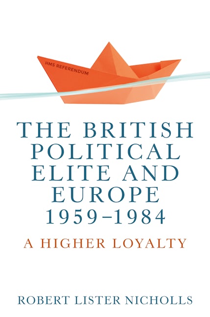 Book cover image for The British political elite and Europe, 1959-1984 ISBN: 9781526148063
